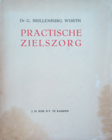 Practische Zielsorg (Dutch) | G. Brillenburg Wurth