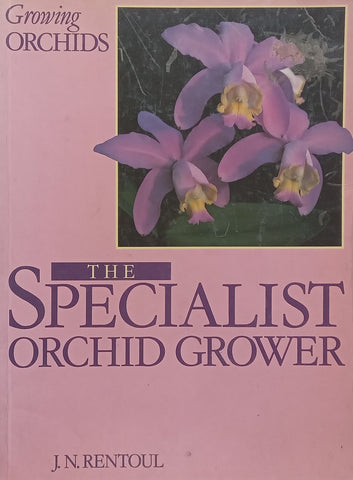 The Specialist Orchid Grower | J. N. Rentoul