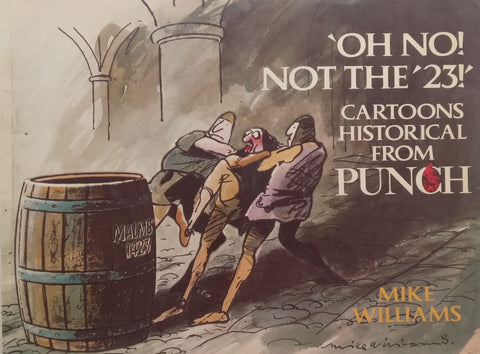 ‘Oh No! Not the ‘23!’ Cartoons Historical From Punch | Mike Williams
