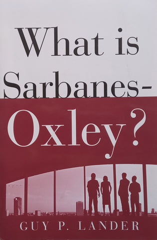 What is Sarbanes-Oxley? | Guy P. Lander