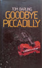 Goodbye Piccadilly | Tom Barling