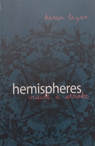 Hemispheres: Inside a Stroke | Karen Lazar