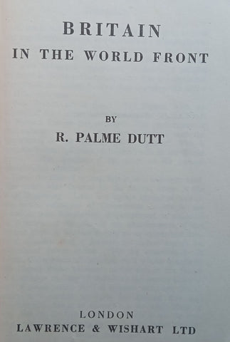 Britain in the World Front (Published 1942) | R. Palme Dutt