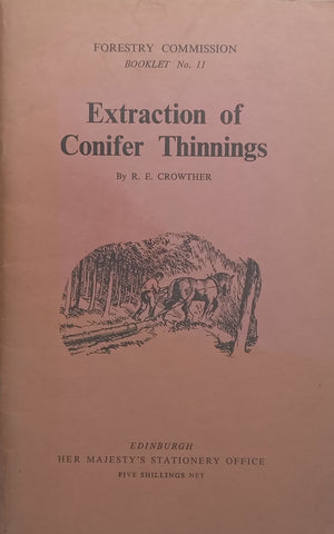 Extraction of Conifer Thinnings | R. E. Crowther