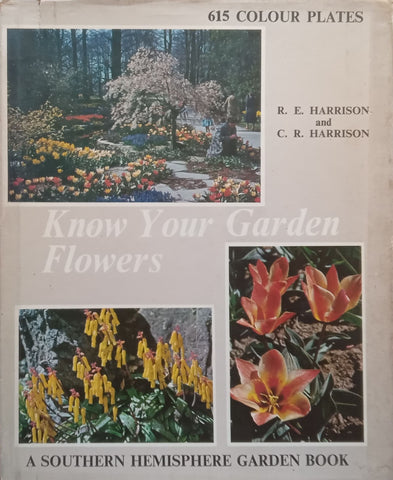 Know Your Garden Flowers: A Southern Hemisphere Garden Book | R. E. & C. R. Harrison