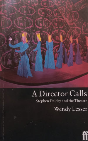 A Director Calls: Stephen Daldry and the Theatre | Wendy Lesser