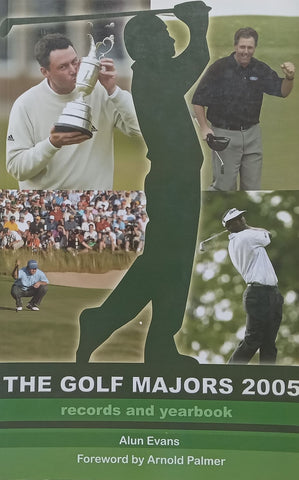 The Golf Majors 2005: Records and Yearbook | Alun Evans