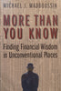 More Than You Know: Finding Financial Wisdom in Unconventional Places | Michael J. Mauboussin