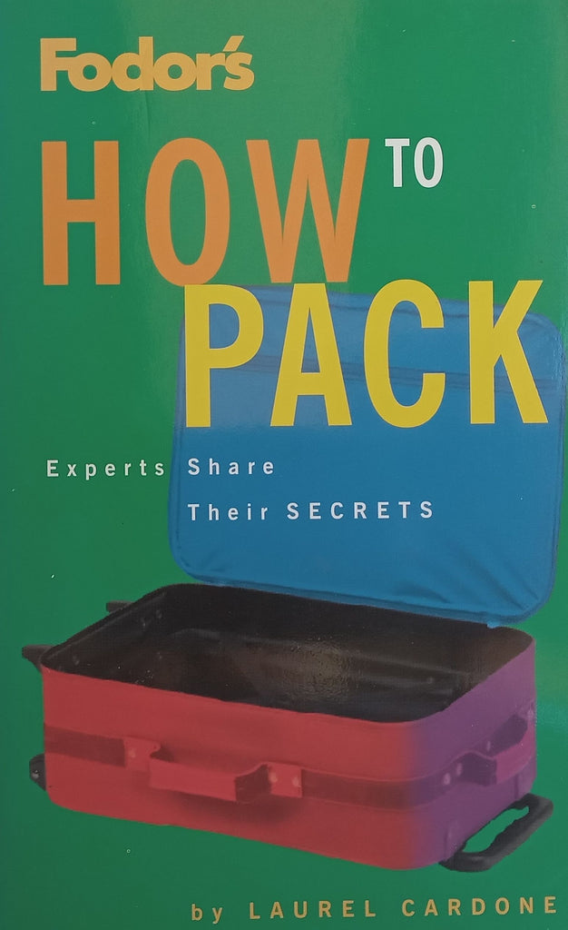 How to Pack: Experts Share their Secrets | Laurel Cardone