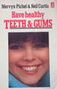 Have Healthy Teeth &amp; Gums | Mervyn Pichel & Neil Curtis