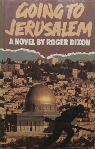Going to Jerusalem: A Novel | Roger Dixon