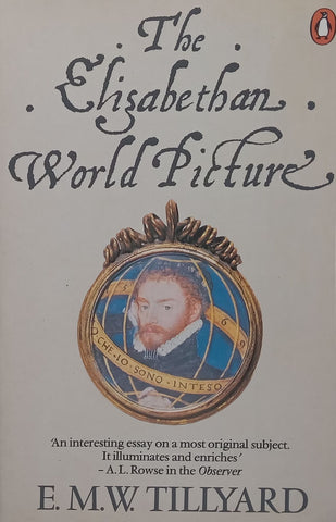 The Elizabethan World Picture | E. M. W. Tillyard