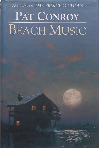 Beach Music (Hardcover) | Pat Conroy