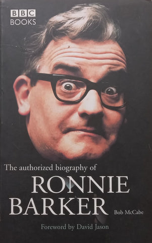 The Authorized Biography of Ronnie Barker | Bob McCabe
