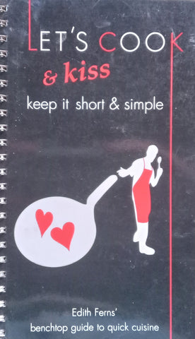 Let’s Cook & Kiss: Keep It Short & Simple (With Bookmark) | Edith Ferns