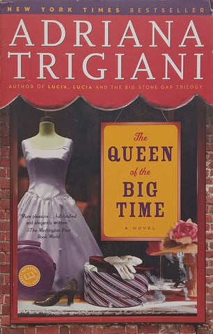 The Queen of the Big Time: A Novel | Adriana Trigiani
