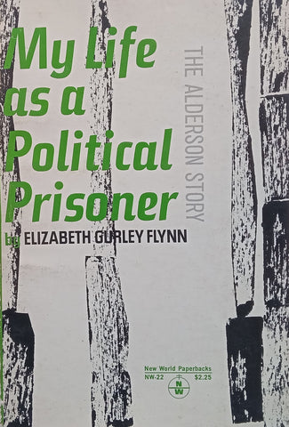 My Life as a Political Prisoner: The Alderson Story | Elizabeth Gurley Flynn