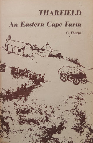 Tharfield: An Eastern Cape Farm (Signed by Author) | C. Thorpe
