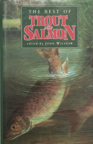 The Best of Trout and Salmon | John Wilshaw (Ed.)