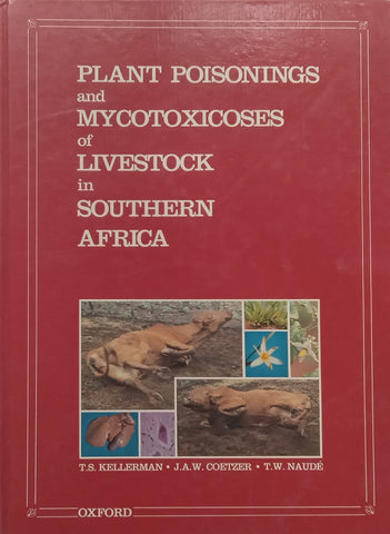 Plant Poisonings and Mycotoxicoses of Livestock in Southern Africa | T. S. Kellerman, et al.