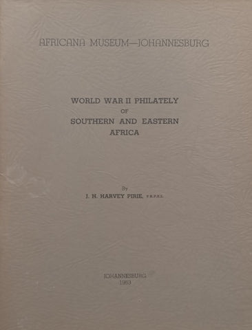 World War II Philately of Southern and Eastern Africa | J. H. Harvey Pirie