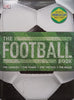 The Football Book: The Leagues, The Teams, The Tactics, The Rules