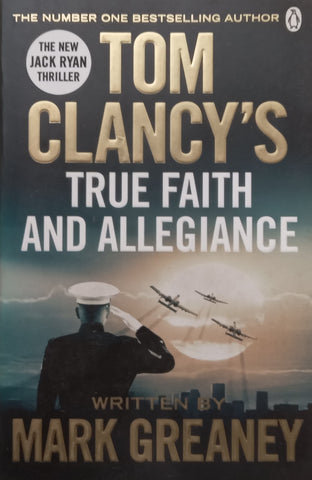 Tom Clancy’s True Faith and Allegiance | Mark Greaney