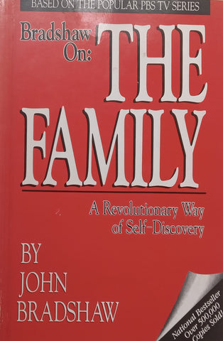 The Family: A Revolutionary Way of Self-Discovery | John Bradshaw