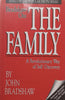 The Family: A Revolutionary Way of Self-Discovery | John Bradshaw