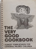 The Very Good Cookbook (Forest Town School for Cerebral Palsied Children)