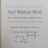 Your Medical Mind: How to Decide What is Right for You (Signed by Both Authors) | Jerome Groopman &amp; Pamela Hartzband