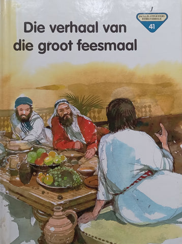 Die Verhaal van die Groot Feesmaal (Afrikaans) | Penny Frank