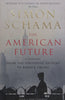 The American Future: A History from the Founding Fathers to Barack Obama | Simon Schama
