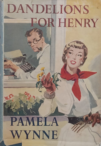 Dandelions for Henry: A Romance | Pamela Wynne