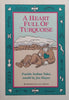 A Heart Full of Turquoise: Pueblo Indian Tales | Joe Hayes