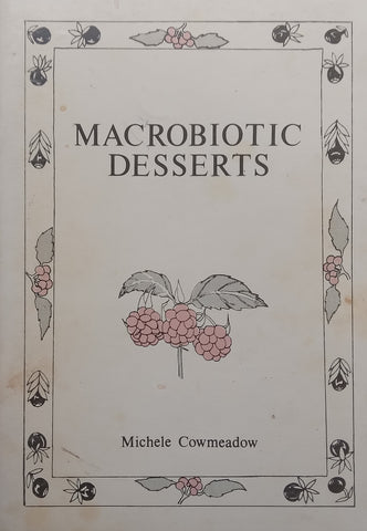 Macrobiotic Desserts | Michelle Cowmeadow