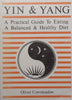 Yin &amp; Yang: A Practical Guide to Eating a Balanced &amp; Healthy Diet | Oliver Cowmeadow