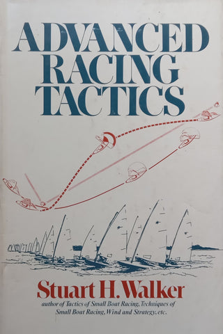 Advanced Racing Tactics | Stuart H. Walker