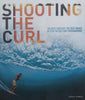 Shooting the Curl: The Best Surfers, The Best Waves by 15 of the Best Surf Photographers | Chris Power