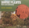House Plants: Care and Cultivation (Illustrated with Comic Strips) | David Longman
