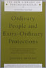 Ordinary People and Extra-Ordinary Protections: A Post-Kleinian Approach to the Treatment of Primitive Mental States (Inscribed by Author) | Judith L. Mitrani