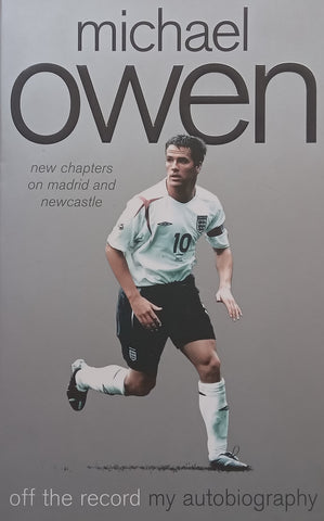 Off the Record: My Autobiography | Michael Owen