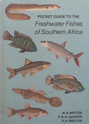 Pocket Guide to Freshwater Fishes of Southern Africa | M. N. Bruton, et al.