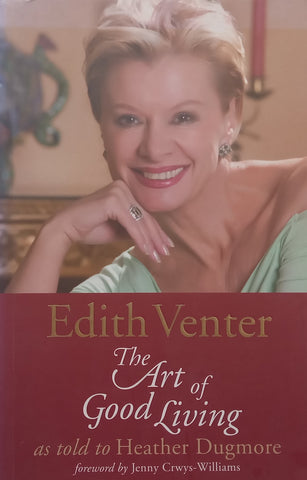 The Art of Good Living (Inscribed by Author) | Edith Venter