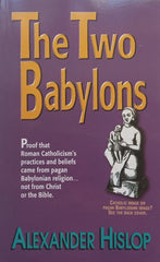 The Two Babylons | Alexander HislopPublisher: Chick Publications