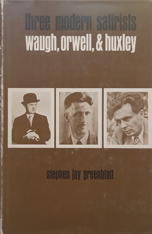 Three Modern Satirists: Waugh, Orwell &amp; Huxley | Stephen Jay Greenblatt