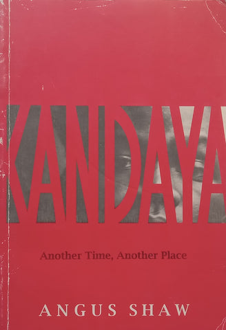 Kandaya: Another Time, Another Place | Angus Shaw