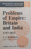 Problems of Empire: Britain and India, 1757-1813 | P. J. Marshall