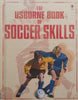 The Usborne Book of Soccer Skills | Gill Harvey, et al.