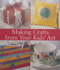 Making Crafts from Your Kids’ Art | Valerie van Arsdale Shrader